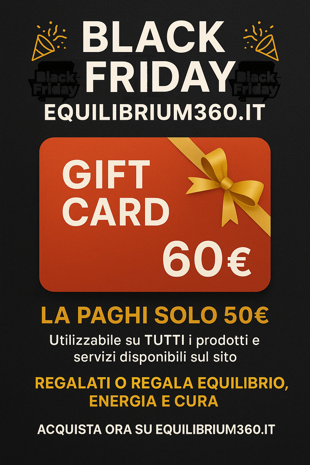 🎉 BLACK FRIDAY EQUILIBRIUM360.IT 🎉